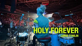 Holy Forever  - Chris Tomlin | Live Drums featuring Timmy Jones