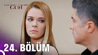 Kaderimin Yazıldığı Gün 24. Bölüm