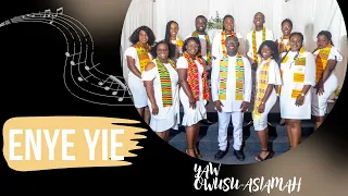 Enye Yie- Composed by Yaw Owusu-Asiamah