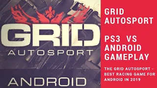 GRID AUTOSPORT comparison PS3 and ANDROID gameplay. Graphic QUALITY!