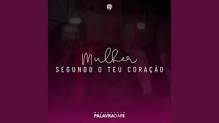 Mulher Segundo o Teu Coração