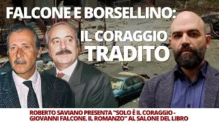 FALCONE E BORSELLINO: IL CORAGGIO TRADITO