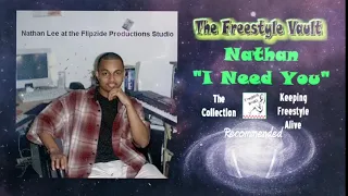 Nathan “I Need You” Freestyle Music