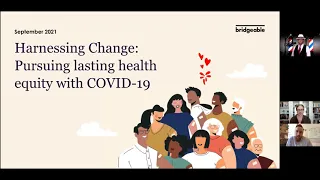 Harnessing Change Webinar: Pursuing lasting health equity with COVID-19 | Bridgeable