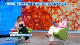 Il Mio Medico (Tv2000) - Anemia: esami e terapie