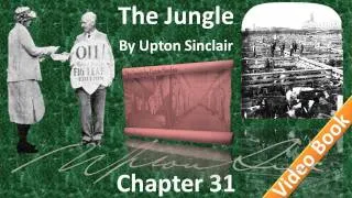 Chapter 31 - The Jungle by Upton Sinclair