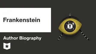 Frankenstein by Mary Shelley | Author Biography