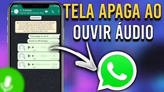 TELA APAGA AO OUVIR ÁUDIO NO WHATSAPP? Resolva agora!