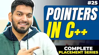 Lecture 25: Pointers in C++ || Part-1 || DSA Placement Course - Love Babbar