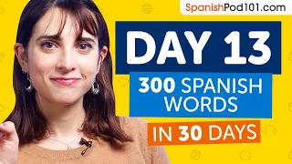 Day 13: 130/300 | Learn 300 Spanish Words in 30 Days Challenge