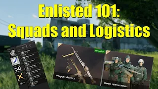 Enlisted 101: Squad Management and Logistics | Enlisted Beginners Guide