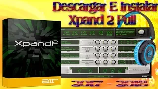 Como Instalar Xpand2  full (RECOMENDADO)