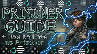 Identity V | Prisoner Guide + How to kite as Prisoner