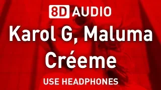 Karol G, Maluma - Créeme | 8D AUDIO