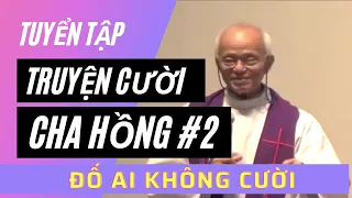 Những Mẩu Chuyện Cười HÀI HƯỚC NHẤT của cha Phạm Quang Hồng #2 - Tớ là Phaolo