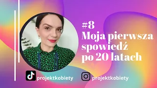 #8 Moja pierwsza spowiedź po 20 latach