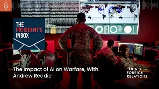 The Impact of AI on Warfare, With Andrew Reddie