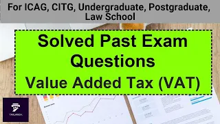 Value Added Tax (VAT) - Past Exam Questions Solved || Taxation Lectures in Ghana