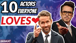 10 Actors EVERYONE LOVES We Know You Love Them Too