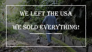 Why We Left The USA for Portugal | We sold everything! (Almost) | @ItllBeFun