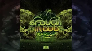 Grouch In Dub - Grouch In Dub (Full Album)