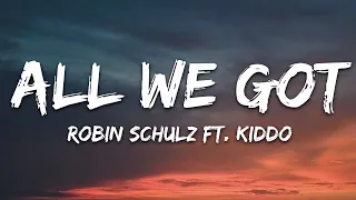 Robin Schulz feat. KIDDO - All We Got (2020 / 1 HOUR * LYRICS * LOOP)