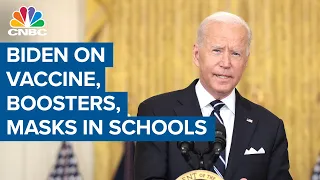 President Joe Biden speaks on vaccine requirements, boosters and masks in schools