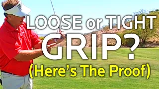 GRIP PRESSURE - LOOSE or TIGHT? (With Proof)