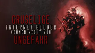 Creepypasta "Gruselige Internet Bilder kommen nicht von ungefähr" German/Deutsch