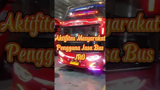 Aktifitas Masyarakat Pengguna Jasa Bus JRG