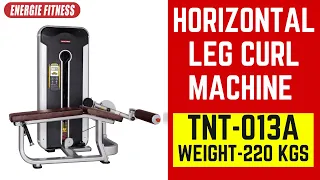 Horizontal Leg Curl | TNT 013A | How to do proper exercise in horizontal leg curl Machine