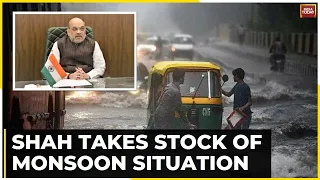 As Incessant Rainfall Wreaks Havoc, HM Amit Shah Takes Stock Of Situation | Delhi NCR Rains Update