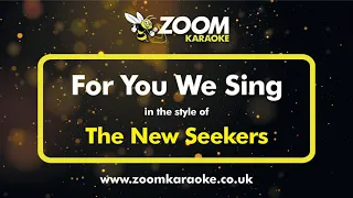 The New Seekers - For You We Sing - Karaoke Version from Zoom Karaoke