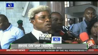 News Across Nigeria: S/ Court Dismisses Appeal Filed By Gov Wike 27/10/15 Pt 1