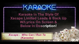 Xscape  - Who Can I Run To Karaoke