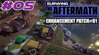 Surviving the Aftermath - Enhancement Patch #1 - Let's Play - #05