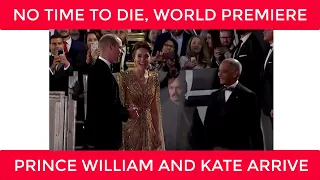 Britain's Prince William and Kate in No Time To Die  Premiere | LONDON | ROYALS