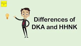 Differences of DKA and HHNK