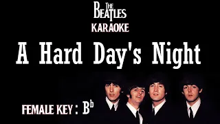A Hard Day's Night (Karaoke) The Beatles/ Female Key Bb