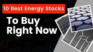 10 Best Energy Stocks to Buy Now | Renewable Energy Stocks