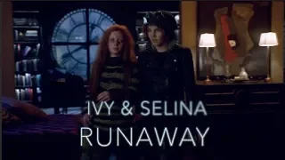 Selina & Ivy  -  Runaway