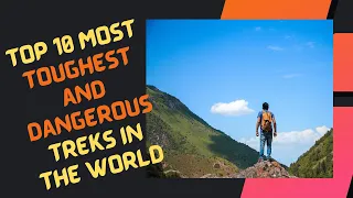 Top 10 Most Dangerous Hiking Trails In The World | Most Dangerous Trek | huashan mountain