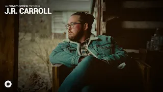 J.R. Carroll - Pray | OurVinyl Sessions