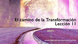 La Vía de la Transformación. Lección 11 - La Voz del Amor