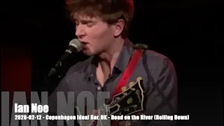 Ian Noe - Dead on the River (Rolling Down) - 2020-02-12 - Copenhagen Ideal Bar, DK