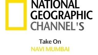 National Geographic - Megacities : [Navi Mumbai Extract]