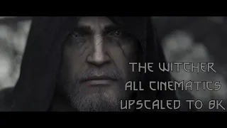 THE WITCHER CINEMATICS (8K ULTRA HD) Upscaled with Machine Learning AI