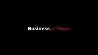 Business or Pleasure - Trailer