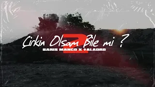 Taladro - Çirkin Olsam Bile Mi ? [feat.Arabesk Design]