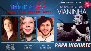 Tríptico 247: Vianinha – Papa Highirte